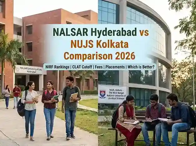 NALSAR Hyderabad vs NUJS Kolkata comparison 2026  |  NIRF rankings, CLAT cutoff, fees, placements and which NLU is better for law aspirants