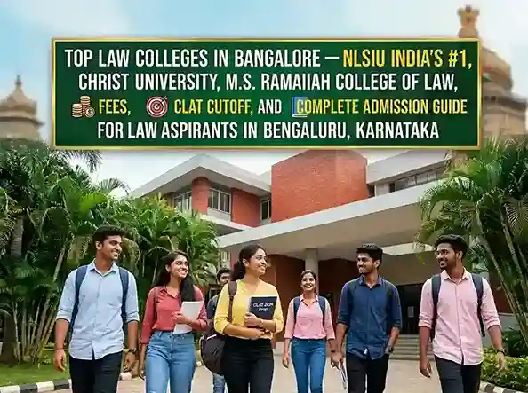 Top law colleges in Bangalore 2026 — NLSIU India's #1, Christ University, M.S. Ramaiah College of Law, fees, CLAT cutoff, and complete admission guide for law aspirants in Bengaluru, Karnataka