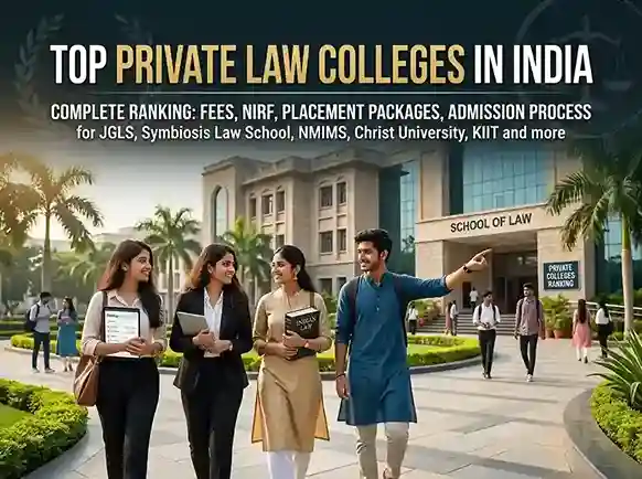 Top Private Law Colleges in India 2026 — complete ranking with fees, NIRF rankings, placement packages and admission process for JGLS, Symbiosis Law School, NMIMS, Christ University, KIIT and more